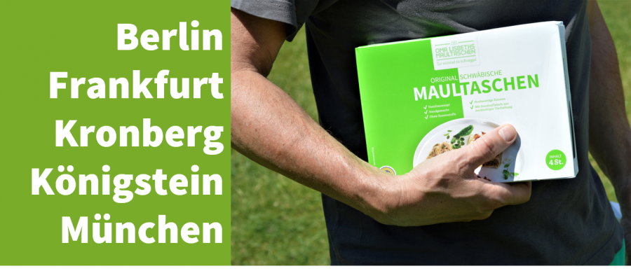 Unsere Maultaschen jetzt auch in Frankfurt, Berlin und München